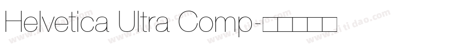 Helvetica Ultra Comp字体转换